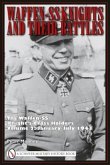 Waffen-SS Knights and Their Battles: The Waffen-SS Knight's Cross Holders Volume 2: January-July 1943