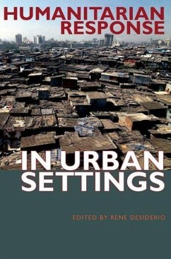 Humanitarian Response in Urban Settings - Desiderio, Rene