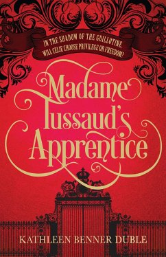 Madame Tussaud's Apprentice - Duble, Kathleen Benner