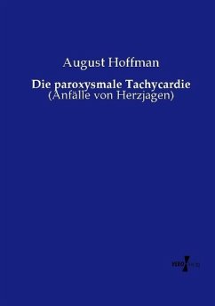 Die paroxysmale Tachycardie - Hoffman, August