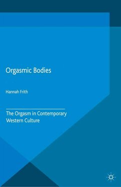 Orgasmic Bodies - Frith, Hannah