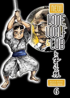 New Lone Wolf and Cub, Volume 6 - Koike, Kazuo