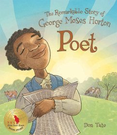 Poet: The Remarkable Story of George Moses Horton - Tate, Don