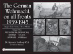The German Wehrmacht on All Fronts 1939-1945, Images from Private Photo Albums, Vol. II: Wegschilder (Field Signs), Infantry, U-Boats, Luftwaffe, Gene