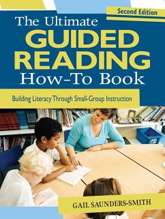 The Ultimate Guided Reading How-To Book - Saunders-Smith, Gail