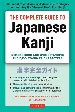 The Complete Guide to Japanese Kanji - Seely, Christopher; Henshall, Kenneth G.