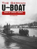 The German U-Boat Base at Lorient, France, Vol.1: June 1940-June 1941