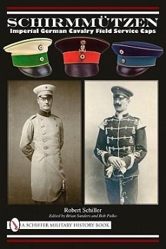 Schirmmützen: Imperial German Cavalry Field Service Caps - Schiller, Robert