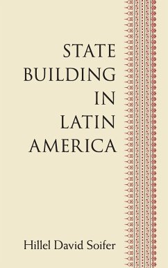 State Building in Latin America - Soifer, Hillel David