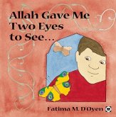 Allah Gave Me Two Eyes to See