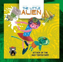 The Little Alien: Attack of the Bad Tooth Fairy - Quinn, Jason