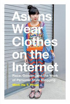 Asians Wear Clothes on the Internet - Pham, Minh-Ha T.