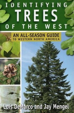 Identifying Trees of the West: An All-Season Guide to Western North America - DeMarco, Lois; Mengel, Jay