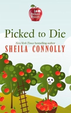 Picked to Die: An Orchard Mystery - Connolly, Sheila