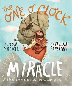 The One O'Clock Miracle Storybook - Mitchell, Alison