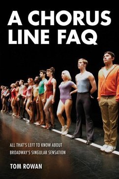 A Chorus Line FAQ: All That's Left to Know about Broadway's Singular Sensation - Rowan, Tom