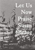 Let Us Now Praise Susan Sontag