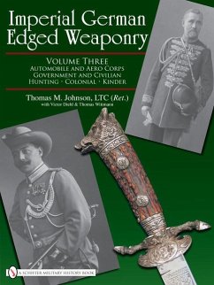 Imperial German Edged Weaponry, Vol. III - Johnson, Thomas