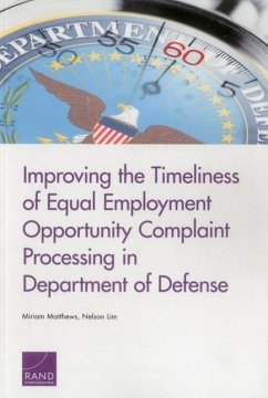 Improving the Timeliness of Equal Employment Opportunity Complaint Processing in Department of Defense - Matthews, Miriam; Lim, Nelson