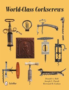 World-Class Corkscrews - Bull, Donald; Paradi, Joseph; Giulian, Bertrand