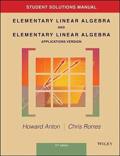 Student Solutions Manual to Accompany Elementary Linear Algebra, Applications Version, 11E - Anton, Howard