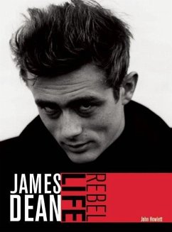James Dean: Rebel Life - Howlett, John