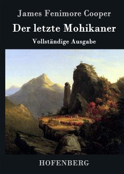 Der letzte Mohikaner - Cooper, James Fenimore