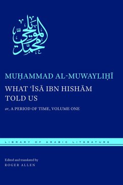 What ʿĪsā Ibn Hishām Told Us - Al Muwaylihi, Muhammad