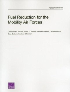 Fuel Reduction for the Mobility Air Forces - Mouton, Christopher A; Powers, James D; Romano, Daniel M; Guo, Christopher; Bednarz, Sean; O'Connell, Caolionn