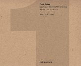 Frank Gehry: Catalogue Raisonné of the Drawings Volume One, 1954-1978