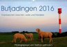 Butjadingen 2016. Impressionen zwischen Jade und Nordsee (Wandkalender 2016 DIN A3 quer)
