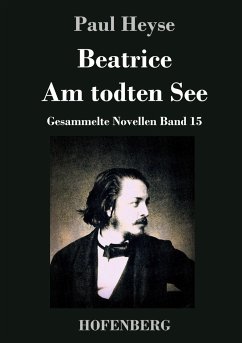 Beatrice / Am todten See - Heyse, Paul