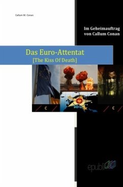 Im Geheimauftrag von Callum Conan / Das Euro-Attentat - Conan, Callum M.