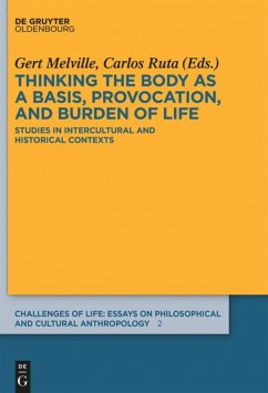 Thinking the body as a basis, provocation and burden of life