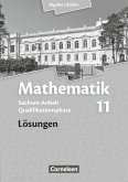 Bigalke/Köhler: Mathematik Sekundarstufe II .11. Schuljahr. Lösungen Sachsen-Anhalt Bigalke/Köhler: Mathematik Sekundarstufe II .11. Schuljahr. Lösungen Sachsen-Anhalt