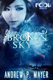 The Broken Sky (The FooL, #1) (eBook, ePUB)