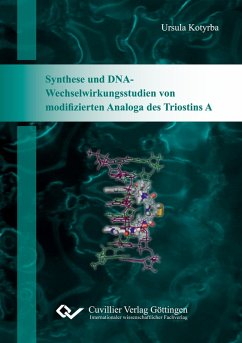 Cover Synthese und DNA-Wechselwirkungsstudien von modifizierten Analoga des Triostins A