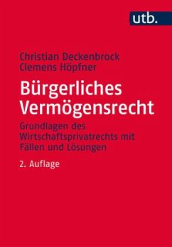 Bürgerliches Vermögensrecht - Deckenbrock, Christian; Höpfner, Clemens