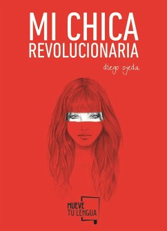 Mi chica revolucionaria - Ojeda, Diego