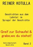 Greif zur Schaufel und grabe, wo du stehst!