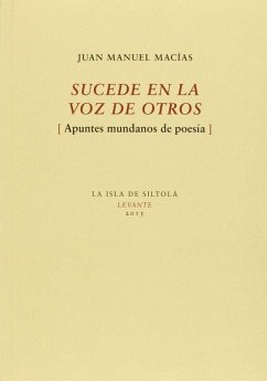 Sucede en la voz de otros : apuntes mundanos de poesía Cover Sucede en la voz de otros : apuntes mundanos de poesía
