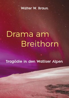 Drama am Breithorn - Braun, Walter W.