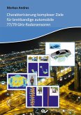 Charakterisierung komplexer Ziele für breitbandige automobile 77/79 GHz-Radarsensoren