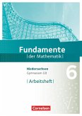 Fundamente der Mathematik 6. Schuljahr. Arbeitsheft mit Lösungen. Gymnasium Niedersachsen