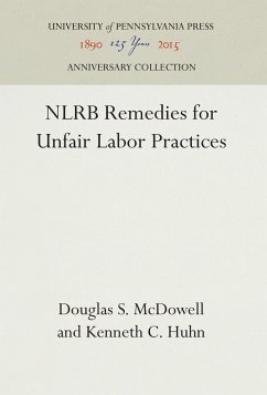 Nlrb Remedies for Unfair Labor Practices - McDowell, Douglas S.;Huhn, Kenneth C.