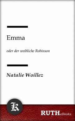 Emma oder der weibliche Robinson (eBook, ePUB) - Woillez, Natalie