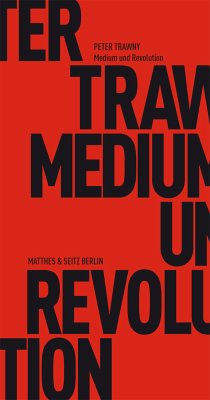 Medium und Revolution (eBook, ePUB) - Trawny, Peter