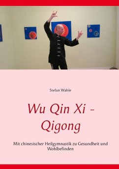 Wu Qin Xi - Qigong (eBook, ePUB) - Wahle, Stefan