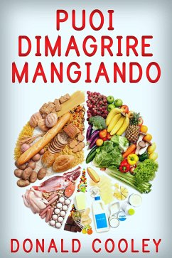 Puoi dimagrire mangiando (eBook, ePUB) - Cooley, Donald