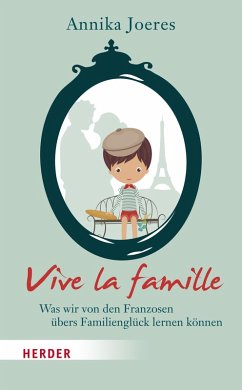 Vive la famille (eBook, ePUB) - Joeres, Annika